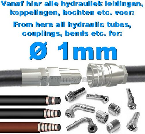 Vanaf hier alle hydrauliek leidingen,  koppelingen, bochten etc. voor &Oslash; 1mm 