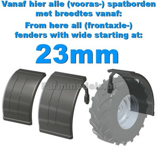 Vanaf hier alle Vooras spatborden 23 mm breed en breder 1:32  